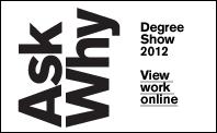 Degree Show 2012 - View Work Online